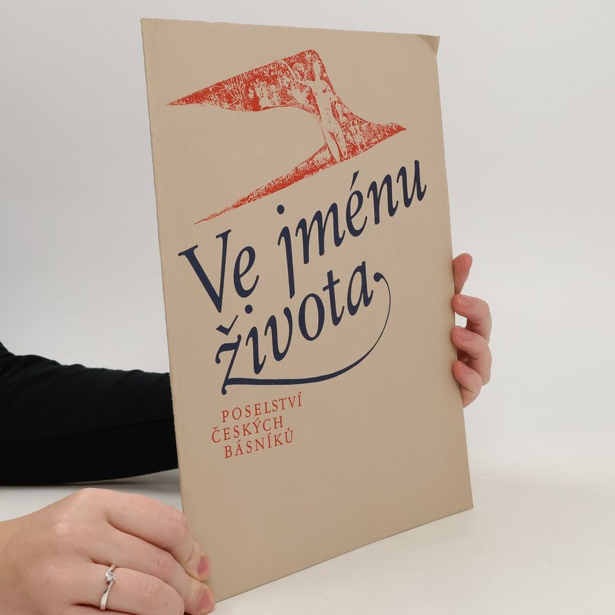 Václav Falada Ve jménu života : poselství českých básníků
