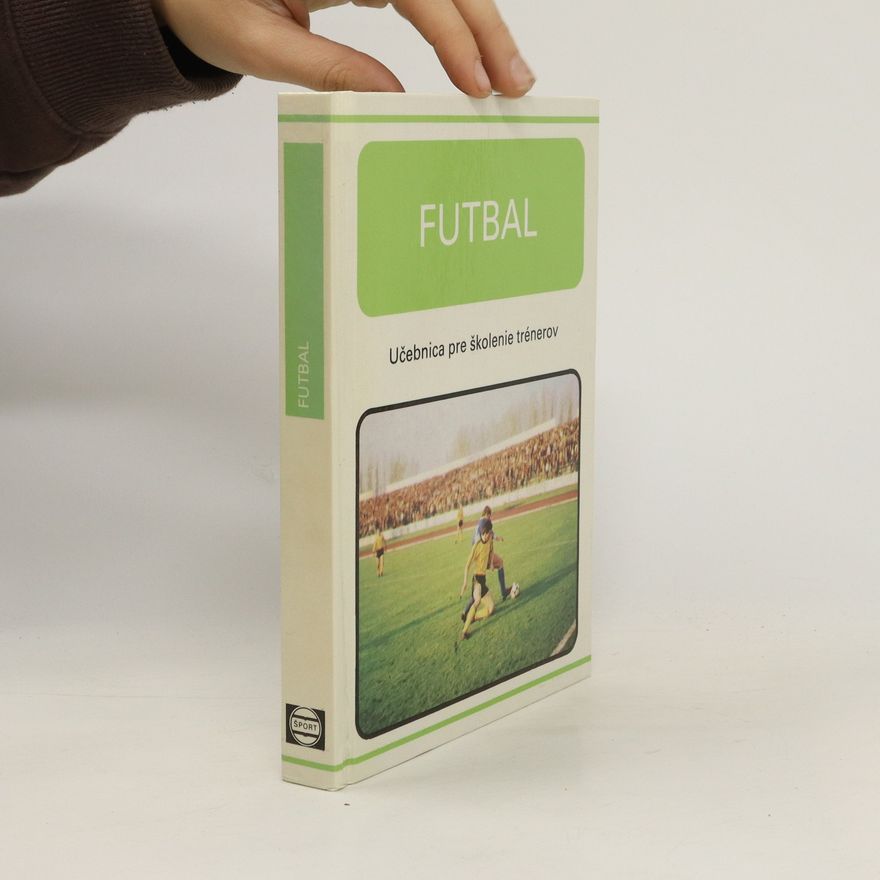 Viliam Luknár Futbal. Učebnica pre školenie trénerov