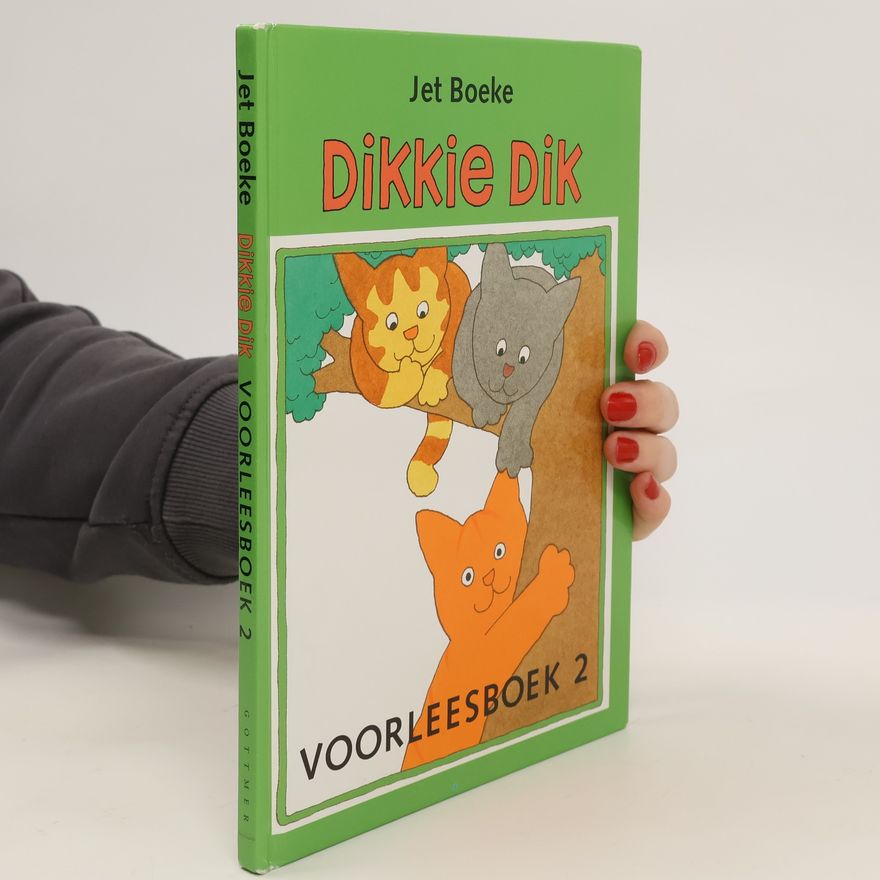 Jet Boeke Dikkie Dik. Voorleesboek 2