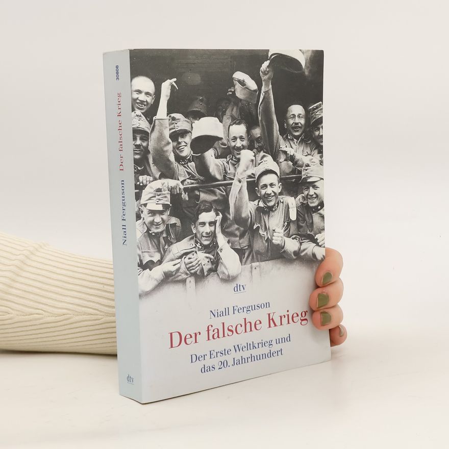 Niall Ferguson Der falsche Krieg