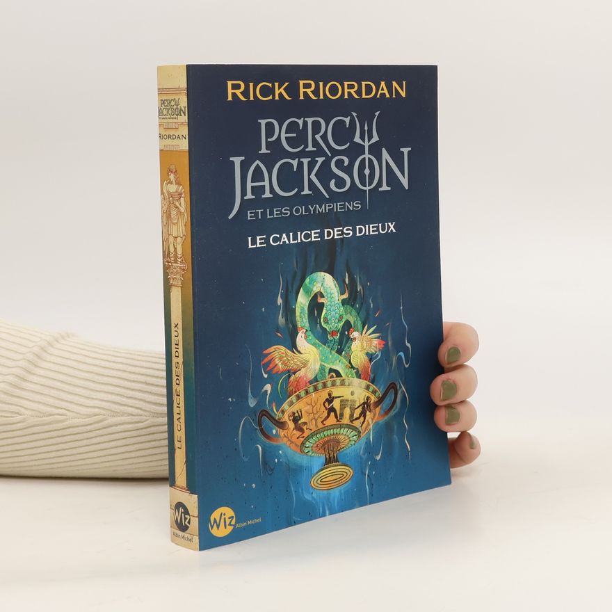 Rick Riordan Percy Jackson et les olympiens. Le calice des dieux