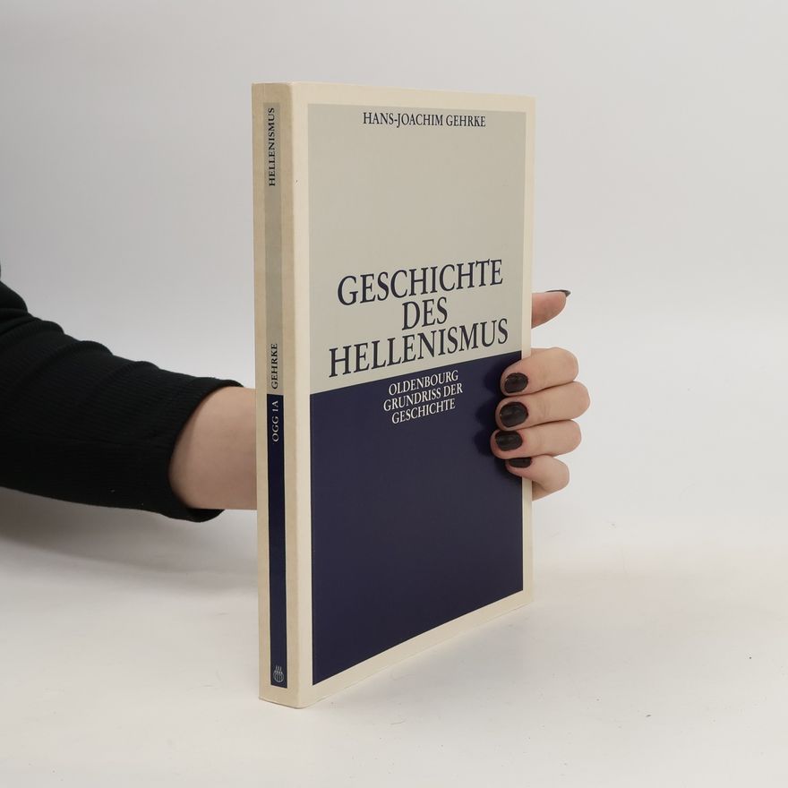 Hans-Joachim Gehrke Geschichte des Hellenismus