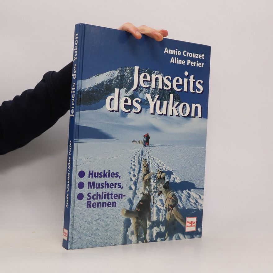 Annie Crouzet Jenseits des Yukon
