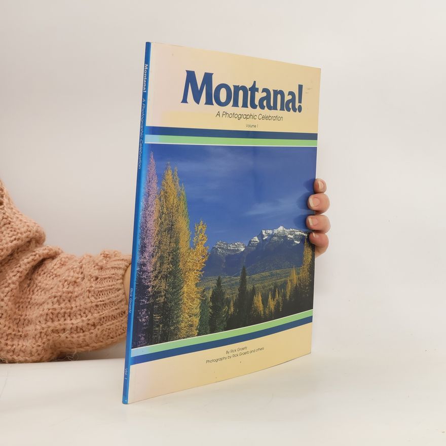 Rick Graetz Montana! A Photographic Celebration, Volume 1