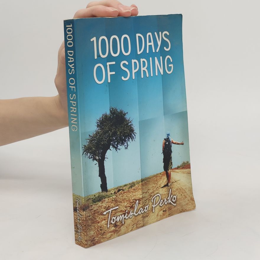 Tomislav Perko 1000 Days of Spring