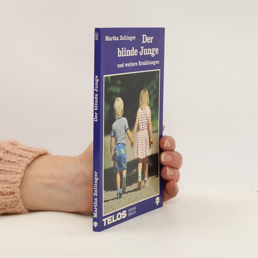 Martha Zollinger Der blinde Junge und weitere Erzählungen
