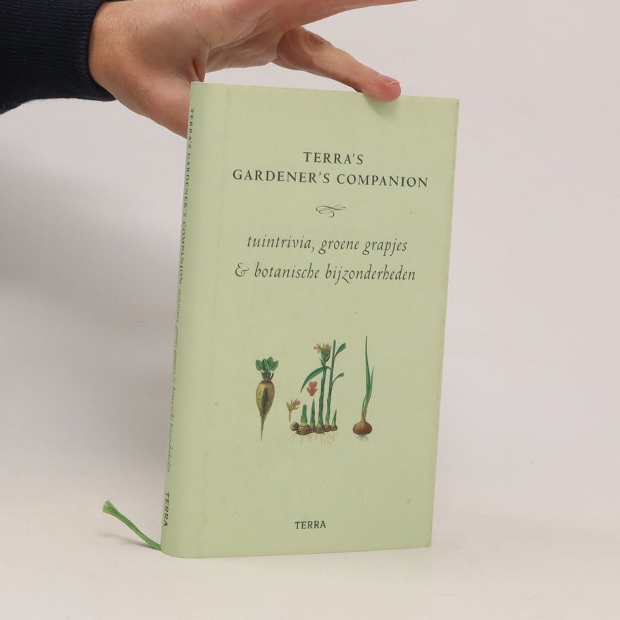 Vicky Bamforth Terra's gardeners companion: tuintrivia, groene grapjes & botanische bijzonderheden