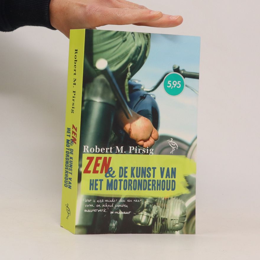Robert M. Pirsig Zen en de kunst van het motoronderhoud