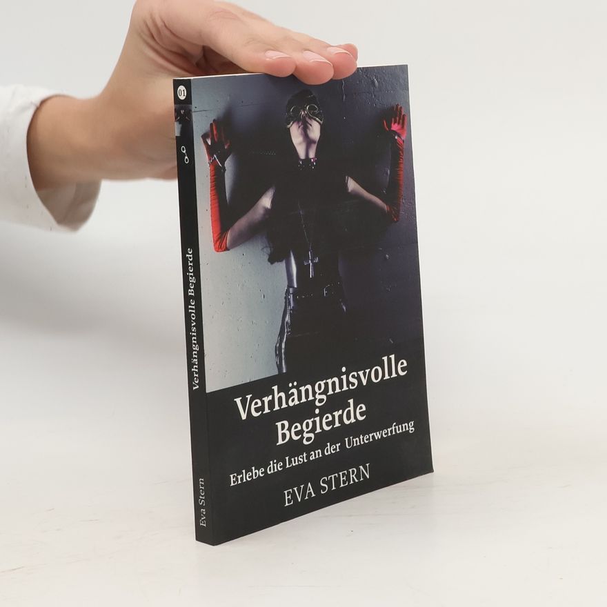Eva Stern Verhängnisvolle Begierde