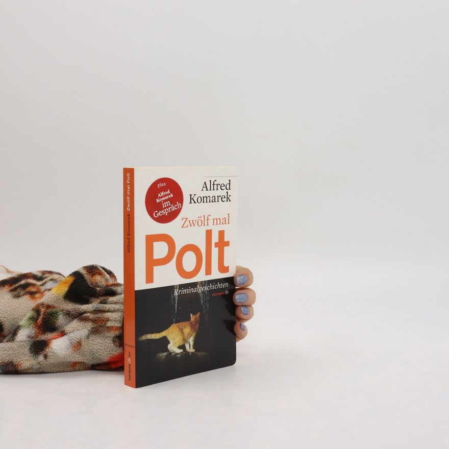 Alfred Komarek Zwölf mal Polt