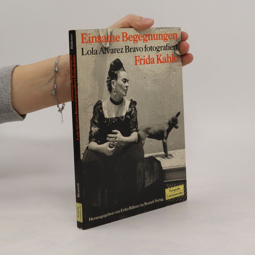 Lola Alvarez Bravo Einsame Begegnungen