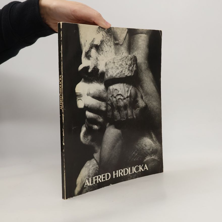 Alfred Hrdlicka Alfred Hrdlicka