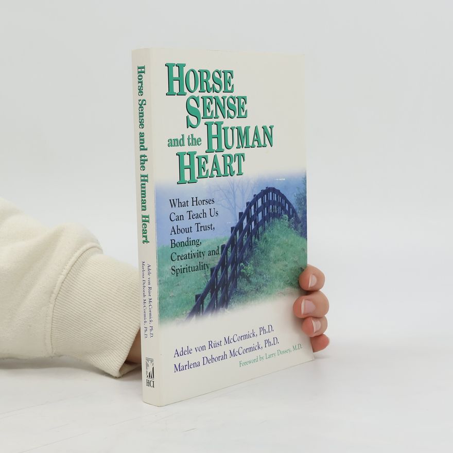 Adele von Rust McCormick Horse Sense and the Human Heart