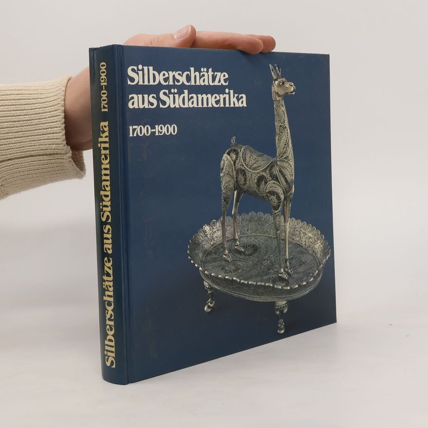 Eva Gerhards Silberschätze aus Südamerika