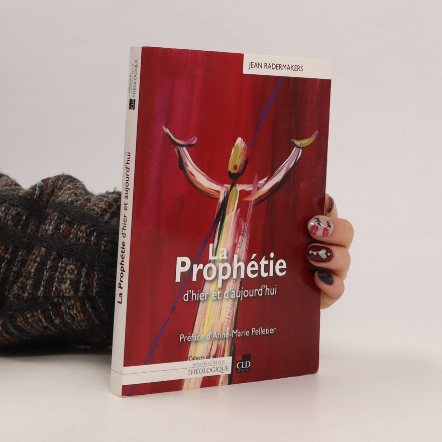 Jeanne Rademacher La Prophétie d'hier et d'aujourd'hui