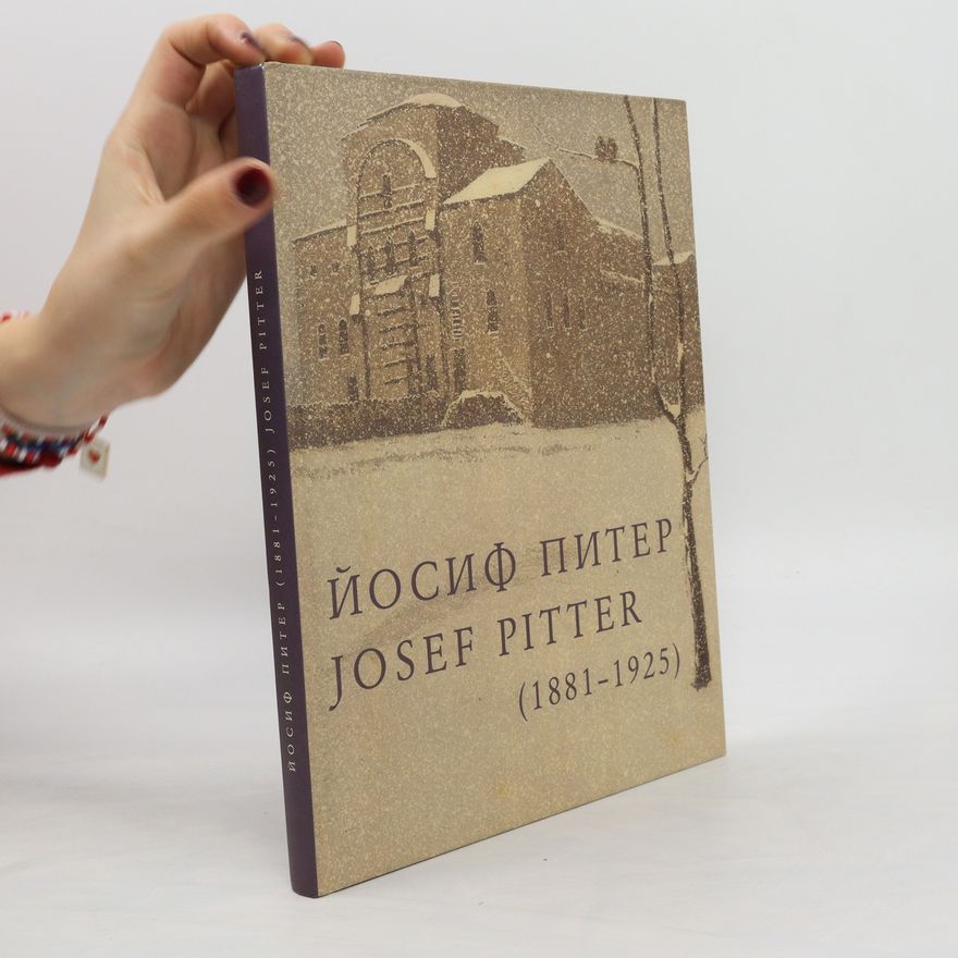 Galina Todorova ЙОСИФ ПИТEР: Josef Pitter (1881-1925)