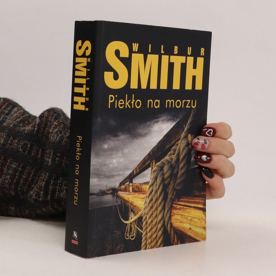 Wilbur Smith Piekło na morzu