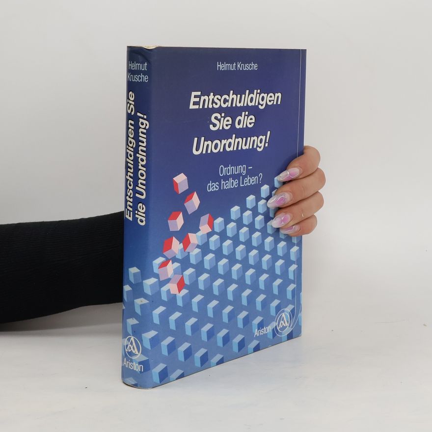 Helmut Krusche Entschuldigen Sie die Unordnung!