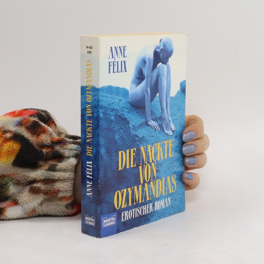 Annette Félix Die Nackte von Ozymandias