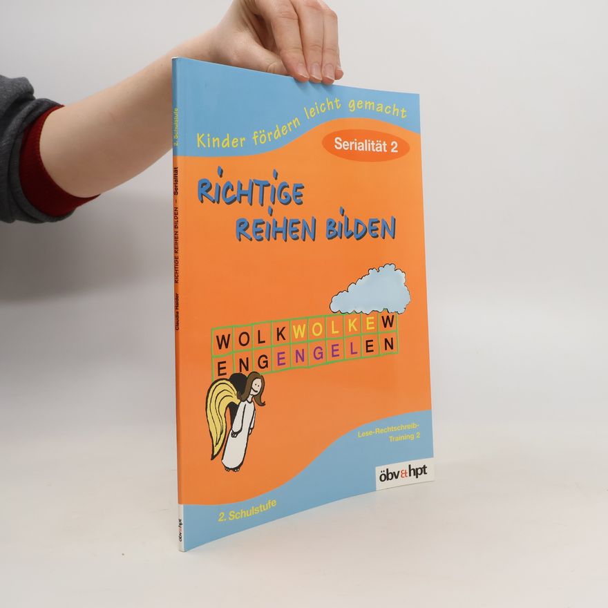 Autorenkollektiv Kinder fördern leicht gemacht. Richtig Reihen bilden Band 2