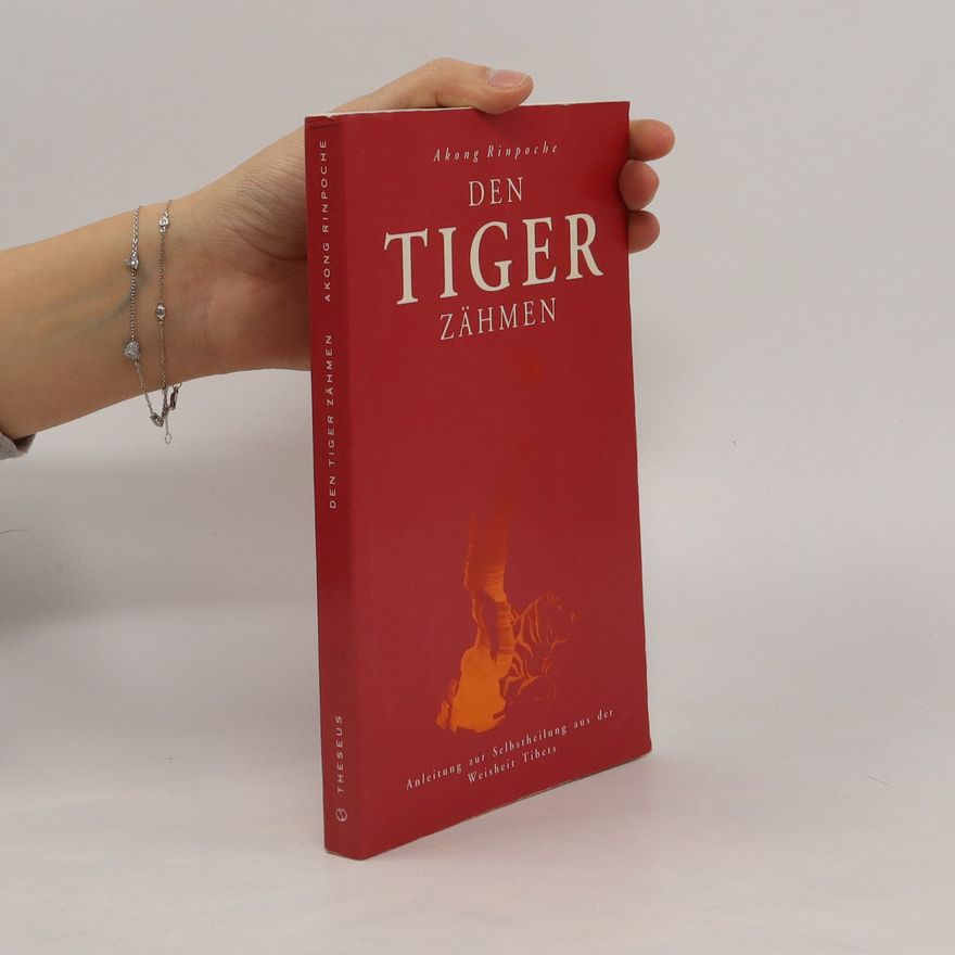 Akong Rinpoche Den Tiger zähmen