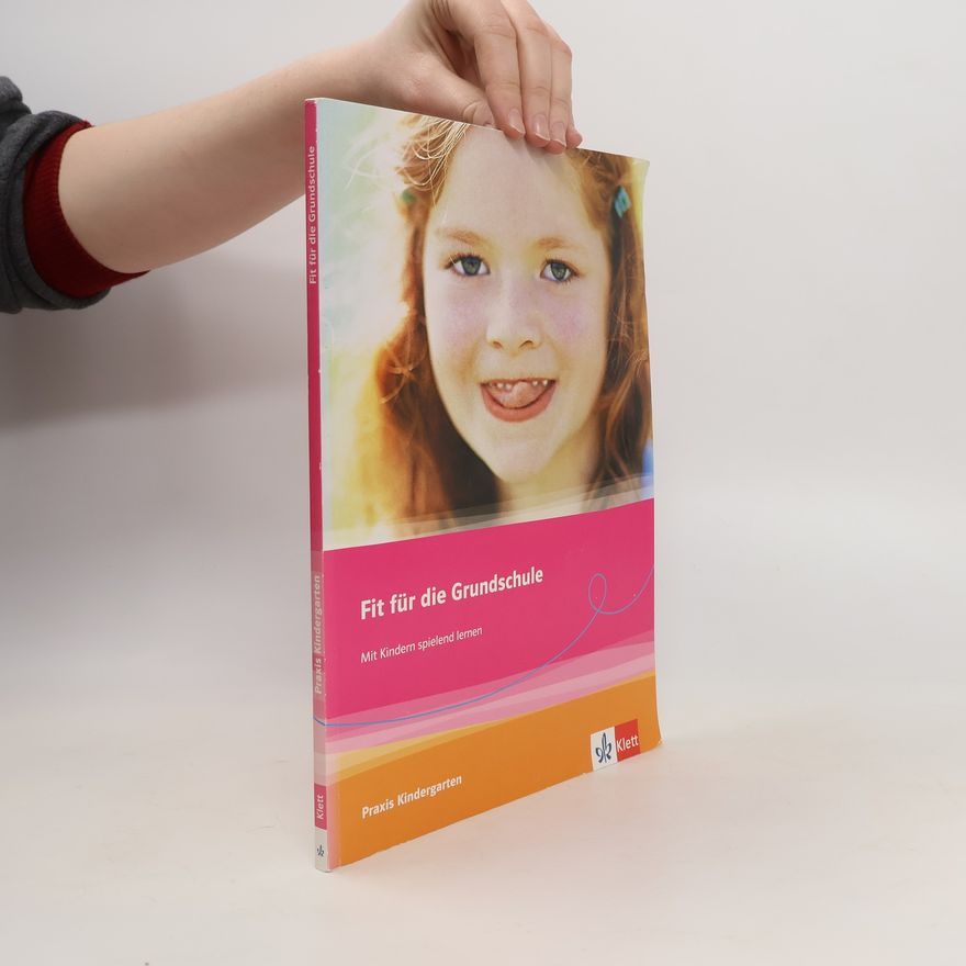 Ulrike Brandt-Frank Fit für die Grundschule. Mit Kindern spielend lernen