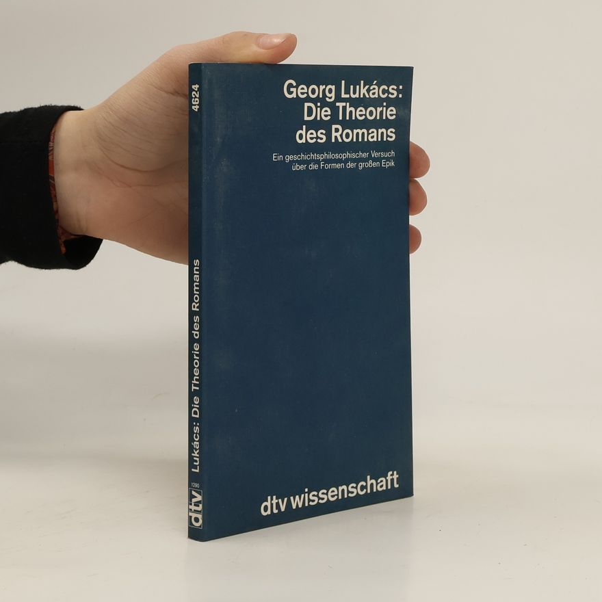 György Lukács Die Theorie des Romans