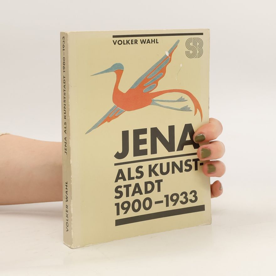 Volker Wahl Jena als Kunststadt