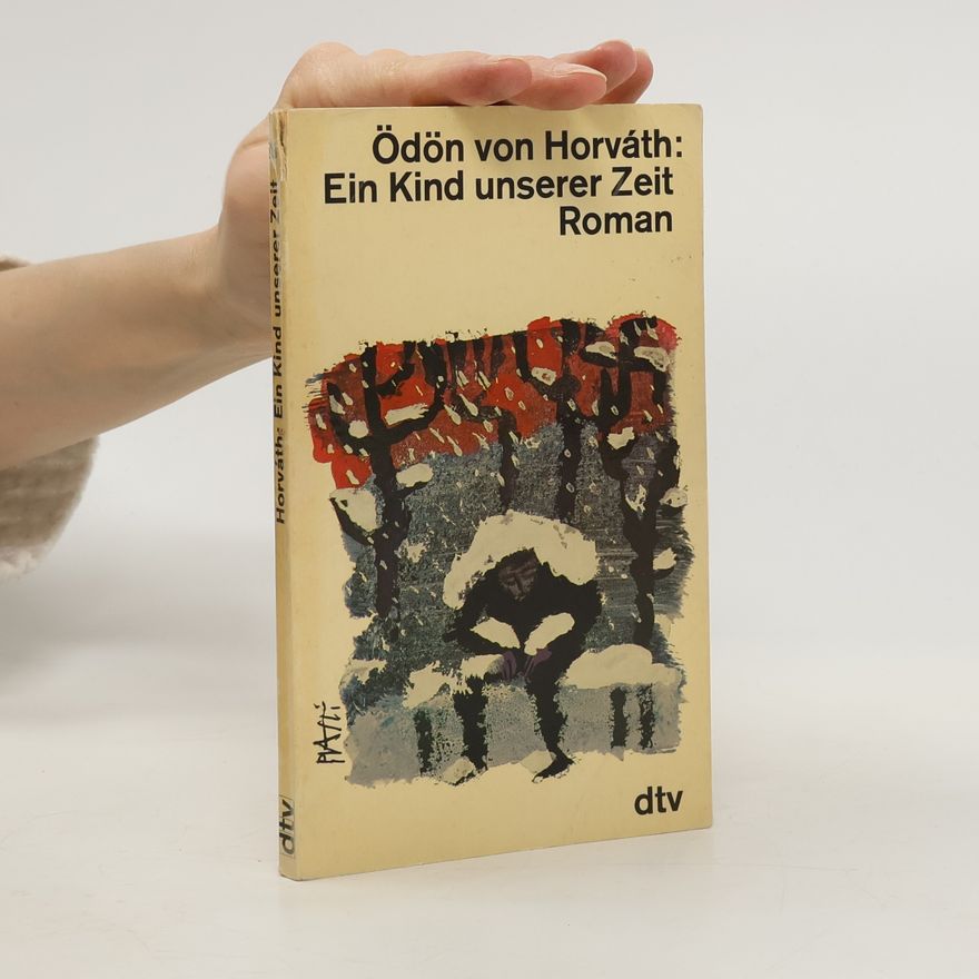 Ödön von Horváth Ein Kind unserer Zeit