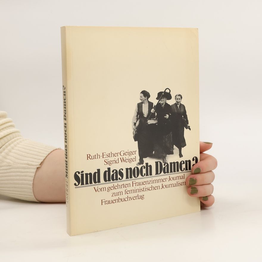 Ruth Esther Geiger Sind das noch Damen?