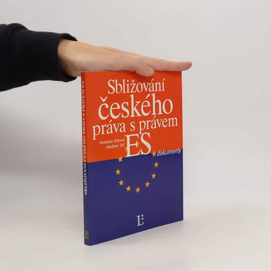 Naděžda Šišková Sbližování českého práva s právem evropských společenství