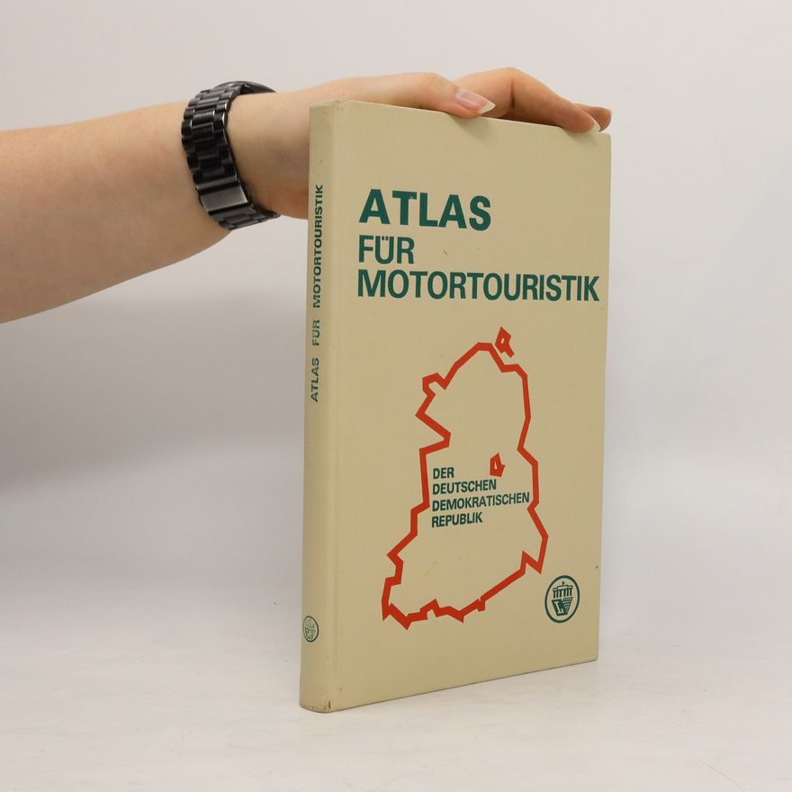 Autorenkollektiv Atlas für Motortouristik der Deutschen Demokratischen Republik