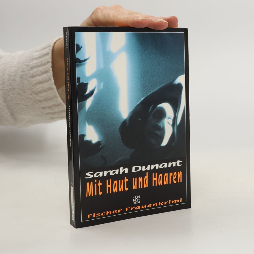 Sarah Dunant Mit Haut und Haaren
