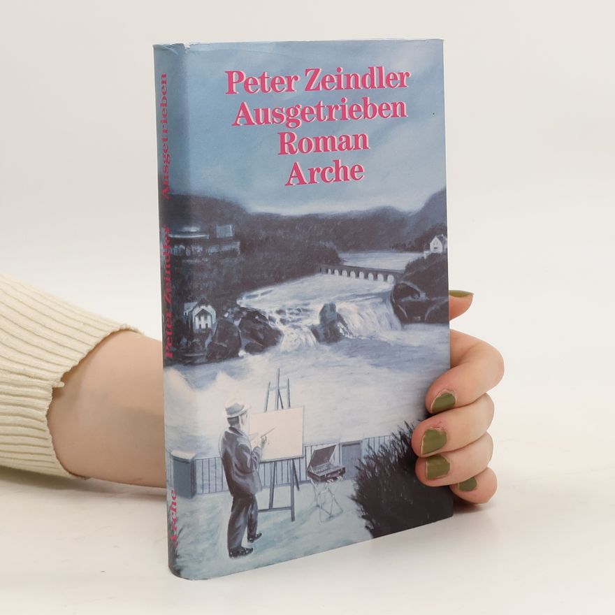 Peter Zeindler Ausgetrieben. Roman