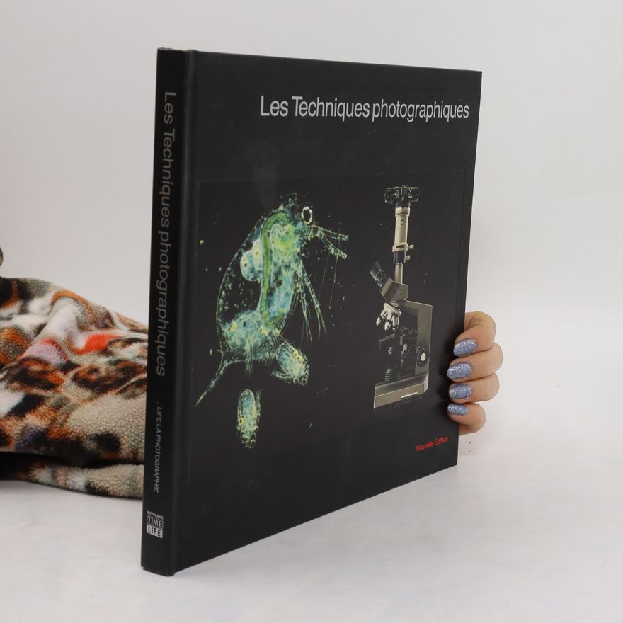 Kolektív autorov Les Techniques Photographiques