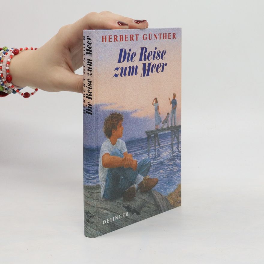 Herbert Günther Die Reise zum Meer