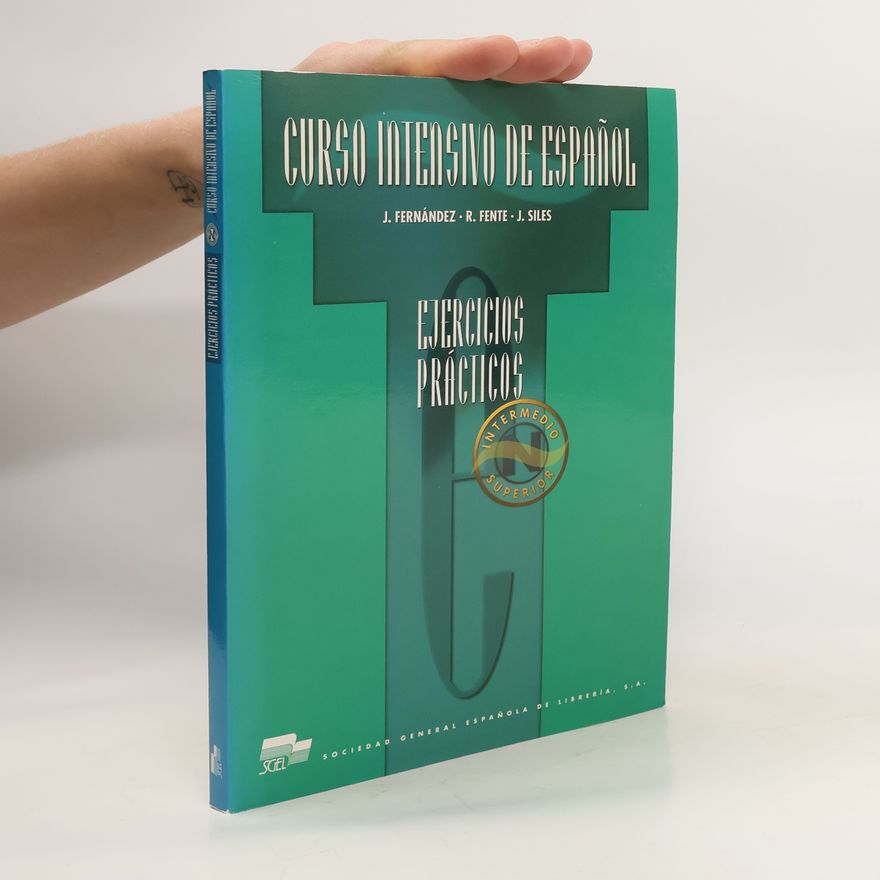 Jesús Fernández Santos Curso intensivo de espaňol. Ejercicios prácticos