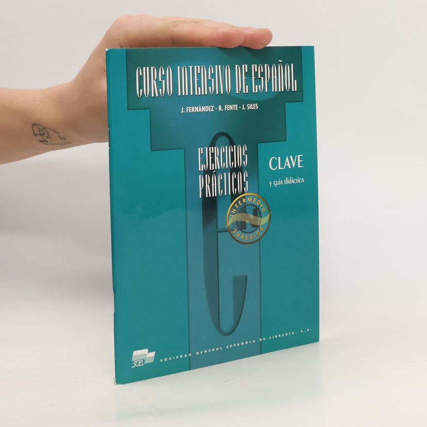Autorenkollektiv Curso intensivo de español. Ejercicios practicos. CLAVE y guía didáctica, Nivel intermedio e superior