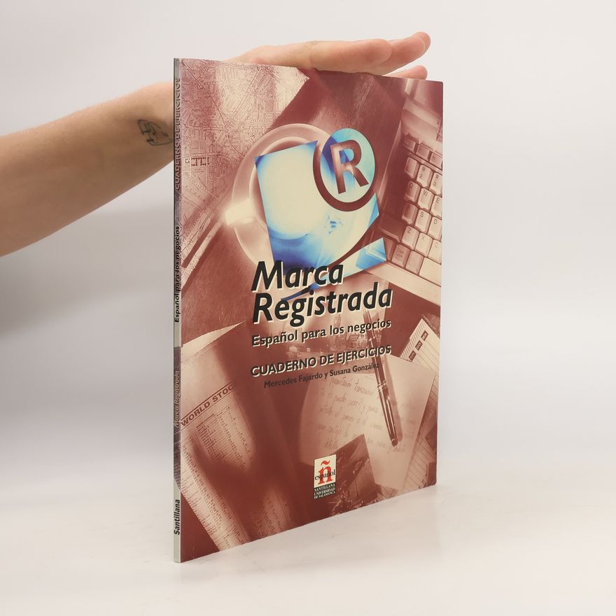 Susana González Marca Registrada: espaňol para los negocios: Cuaderno de ejercicios
