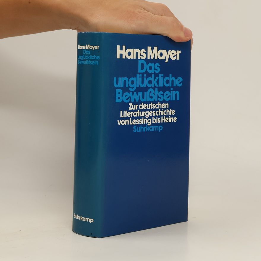 Hans Mayer Das unglückliche Bewusstsein