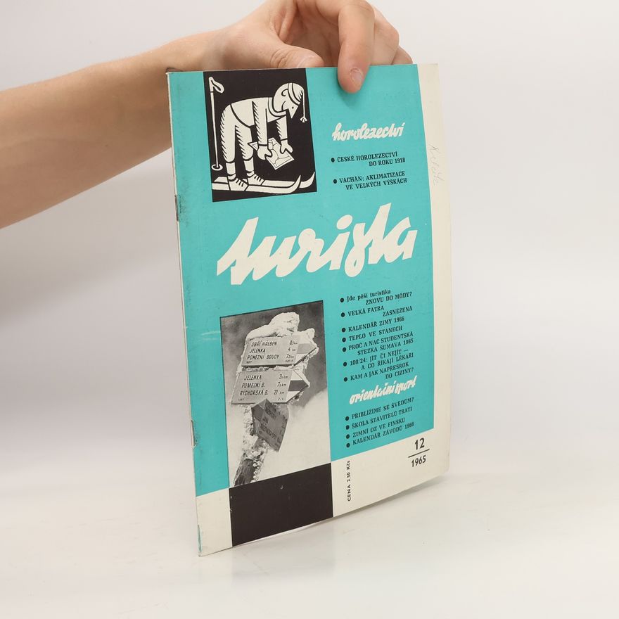 Collectif d'auteurs Turista 12/1965. Časopis pro turisty, horolezce a orientační sport