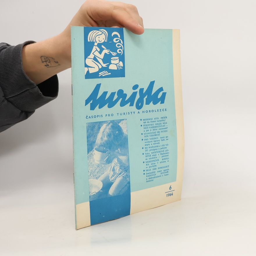 Collectif d'auteurs Turista 6/1964. Časopis pro turisty, horolezce a orientační sport