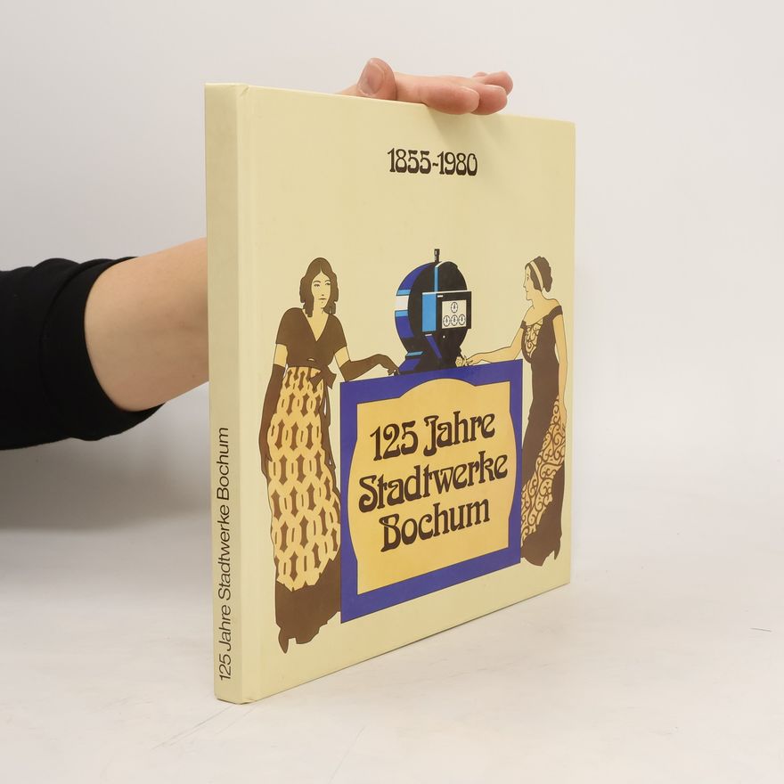 Kolektiv autorů 1855-1980. 125 Jahre Stadtwerke Bochum