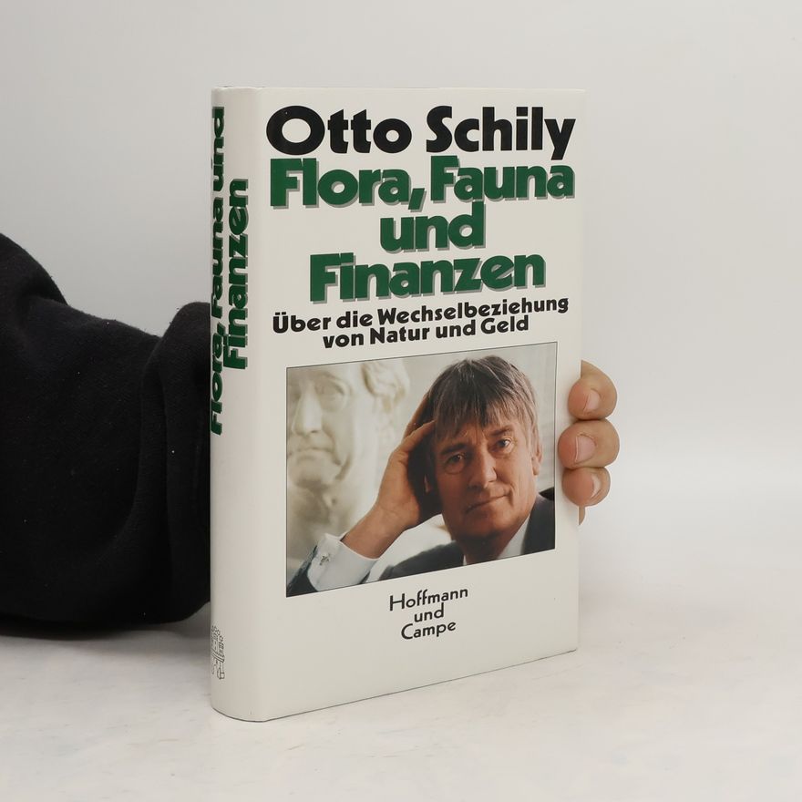 Otto Schily Flora, Fauna und Finanzen