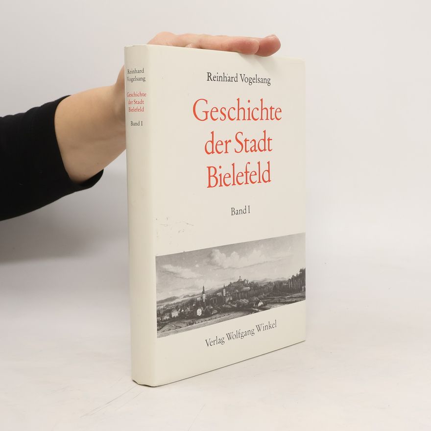 Reinhard Vogelsang Geschichte der Stadt Bielefeld
