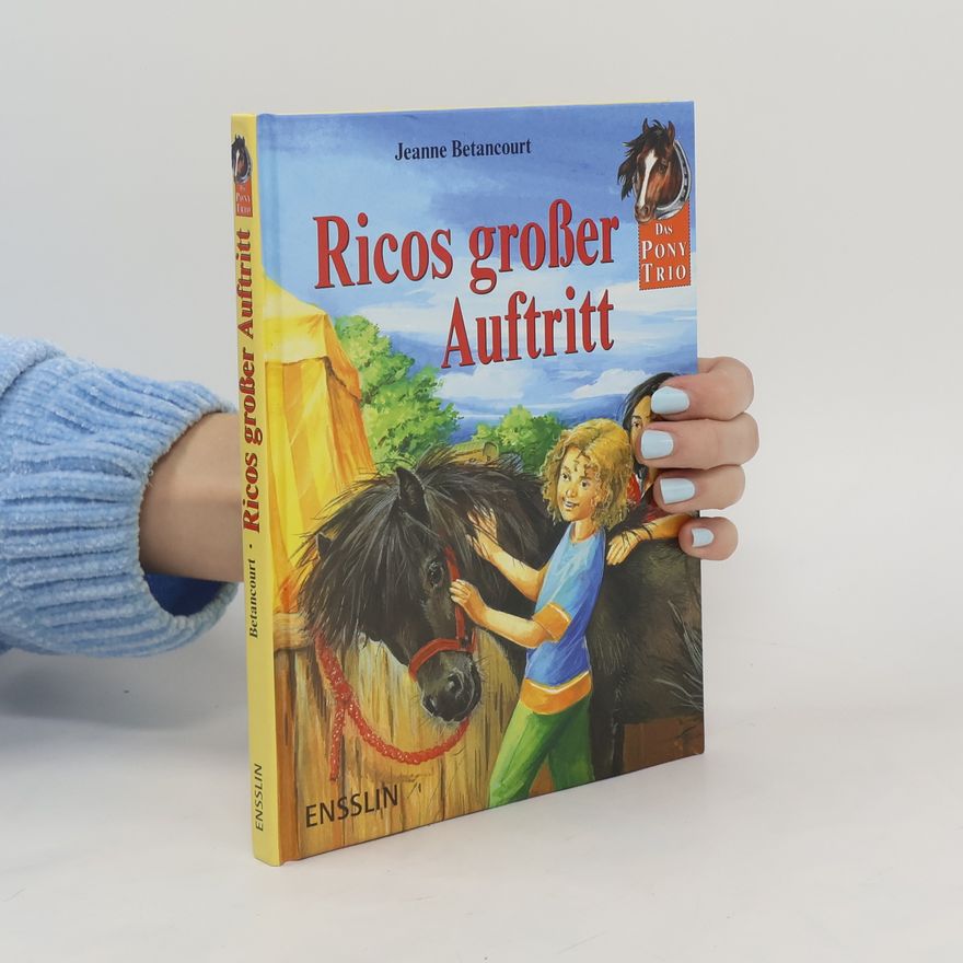 Jeanne Betancourt Das Pony-Trio. Ricos großer Auftritt