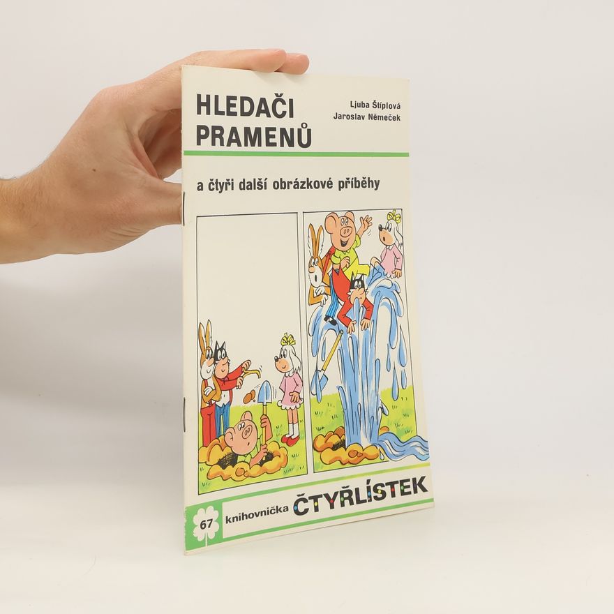 Ljuba Štíplová Čtyřlístek 67. Hledači pramenů