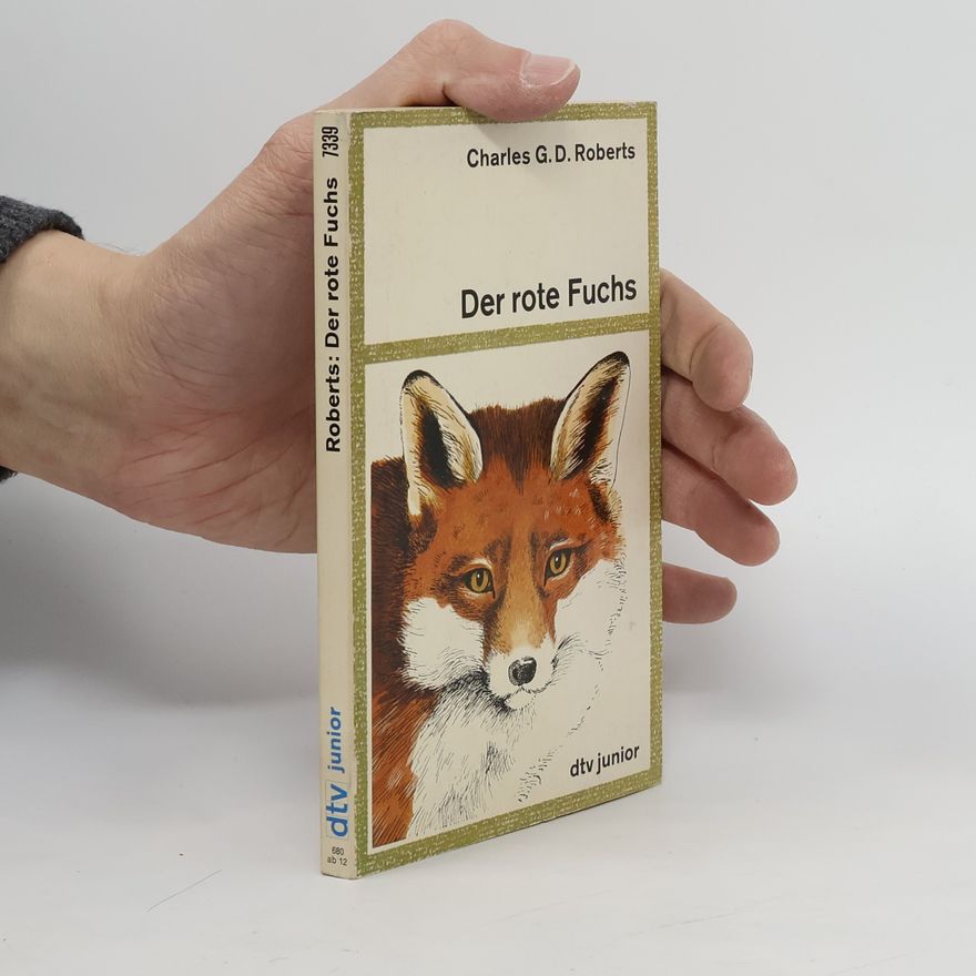 Charles George Douglas Roberts Der rote Fuchs