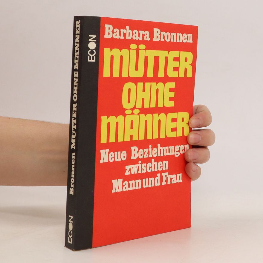 Barbara Bronnen Mütter ohne Männer