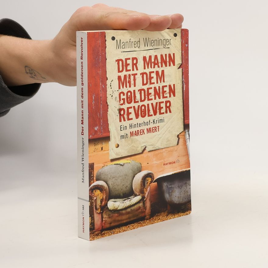 Manfred Wieninger Der Mann mit dem goldenen Revolver